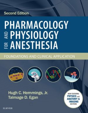 Pharmacology and Physiology for Anesthesia Foundations and Clinical Application 2nd Edition