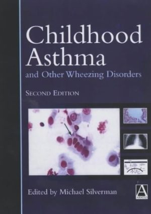 Childhood Asthma and Other Wheezing Disorders 2nd Edition