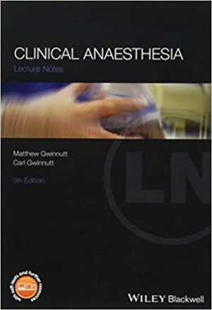 Clinical Anaesthesia Lecture Notes 5th Edition