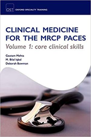 OST Clinical Medicine for the MRCP PACES Volume 1 Core Clinical Skills By Gautam Mehta