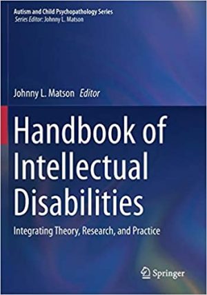 Handbook of Intellectual Disabilities Integrating Theory Research and Practice