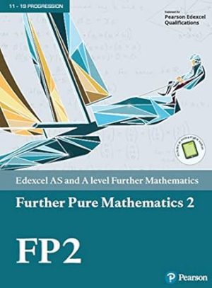Pearson Edexcel AS and A level Further Mathematics Further Pure Mathematics 2