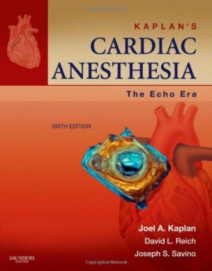 Kaplans Cardiac Anesthesia The Echo Era 6th Edition