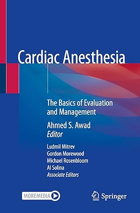 Cardiac Anesthesia The Basics of Evaluation and Management