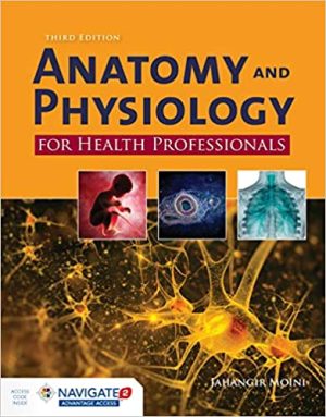 Anatomy and Physiology for Health Professionals 3rd Edition