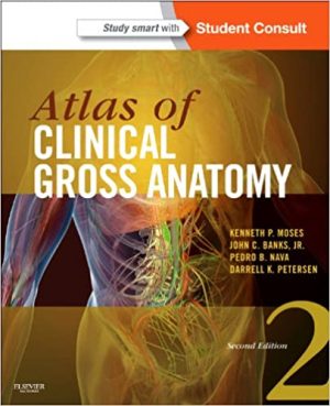 Atlas of Clinical Gross Anatomy 2nd Edition
