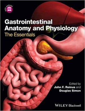 Gastrointestinal Anatomy and Physiology The Essentials