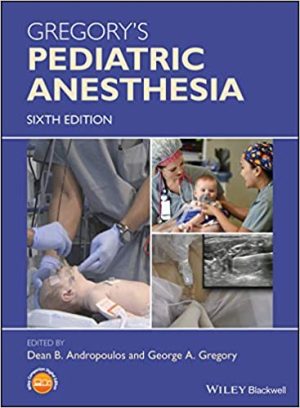 Gregorys Pediatric Anesthesia 6th Edition