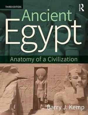 Ancient Egypt Anatomy of a Civilization 3rd Edition