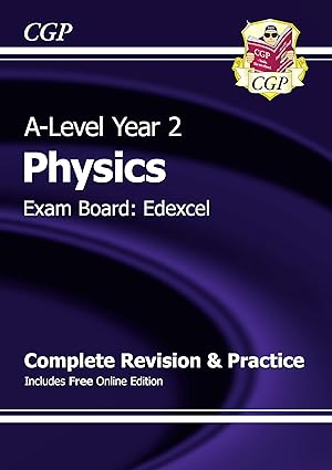 A Level Physics Edexcel Year 2 Complete Revision Practice