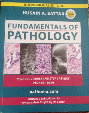 Fundamentals Of Pathology 2025 Edition Pathoma By Husain A Sattar