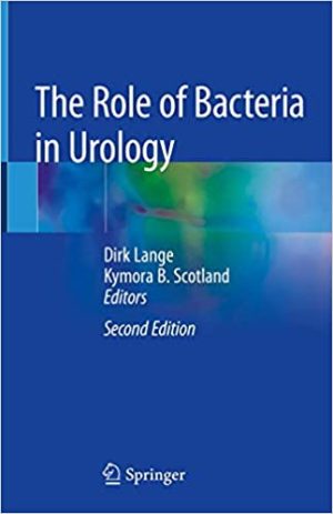 The Role of Bacteria in Urology 2nd Edition