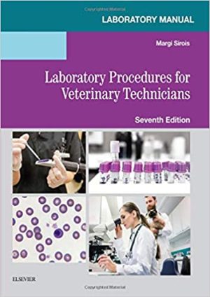Laboratory Manual for Laboratory Procedures for Veterinary Technicians 7th Edition