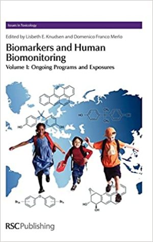 Biomarkers and Human Biomonitoring Volume 1