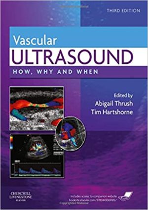 Vascular Ultrasound How Why and When 3rd Edition