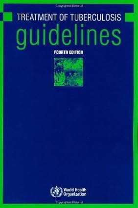 The Treatment of Tuberculosis Guidelines