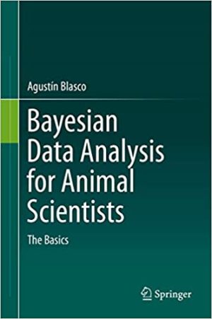 Bayesian Data Analysis for Animal Scientists The Basics