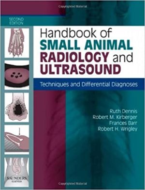 Handbook of Small Animal Radiology and Ultrasound Techniques and Differential Diagnoses 2nd Edition