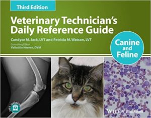 Veterinary Technicians Daily Reference Guide Canine and Feline 3rd Edition