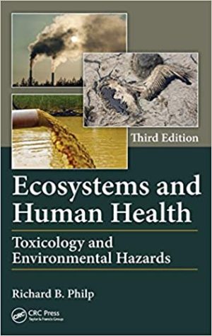 Ecosystems and Human Health Toxicology and Environmental Hazards 3rd Edition