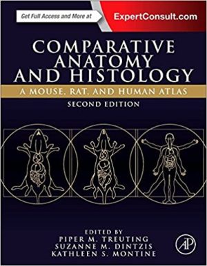 Comparative Anatomy and Histology A Mouse Rat and Human Atlas 2nd Edition