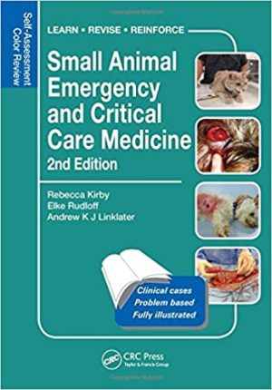 Small Animal Emergency and Critical Care Medicine Self Assessment Color Review 2nd Edition