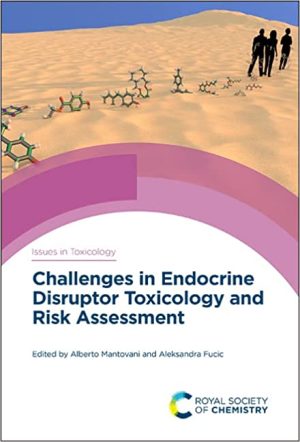 Challenges in Endocrine Disruptor Toxicology and Risk Assessment ISSN
