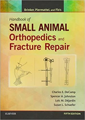 Brinker Piermattei and Flos Handbook of Small Animal Orthopedics and Fracture Repair 5th Edition