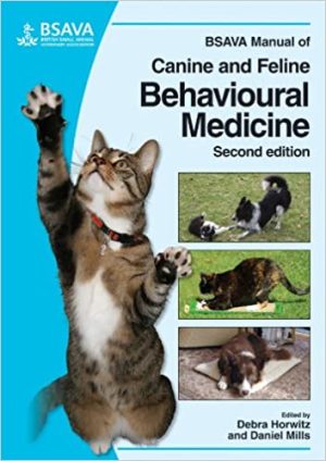 BSAVA Manual of Canine and Feline Behavioural Medicine 2nd Edition