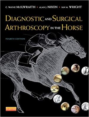 Diagnostic and Surgical Arthroscopy in the Horse 4th Edition