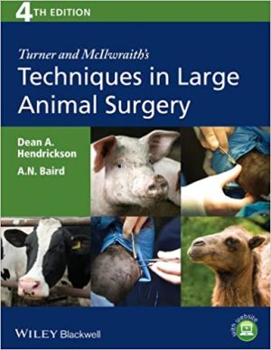 Turner and McIlwraiths Techniques in Large Animal Surgery 4th Edition