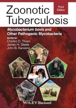 Zoonotic Tuberculosis Mycobacterium bovis and Other Pathogenic Mycobacteria 3rd Edition