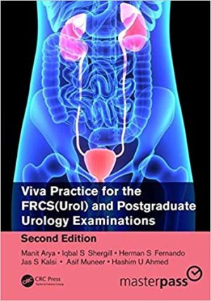 Viva Practice for the FRCS Urol and Postgraduate Urology Examinations 2nd Edition