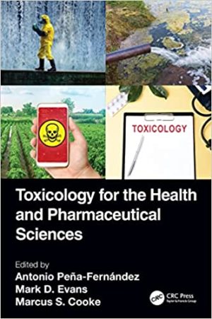 Toxicology for the Health and Pharmaceutical Sciences