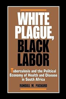 White Plague Black Labor