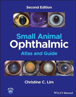 Small Animal Ophthalmic Atlas and Guide 2nd Edition