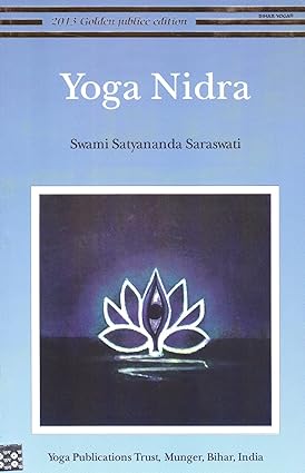 Yoga Nidra By Swami Satyananda Saraswati 6th Edition