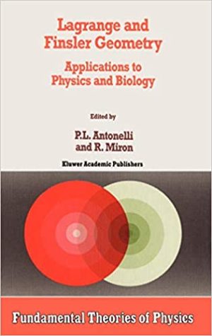 Lagrange and Finsler Geometry Applications to Physics and Biology