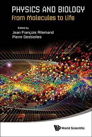 Physics and Biology From Molecules to Life